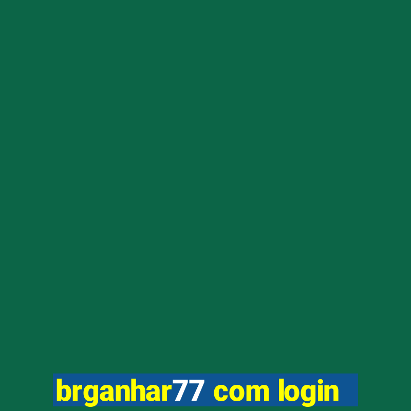 brganhar77 com login